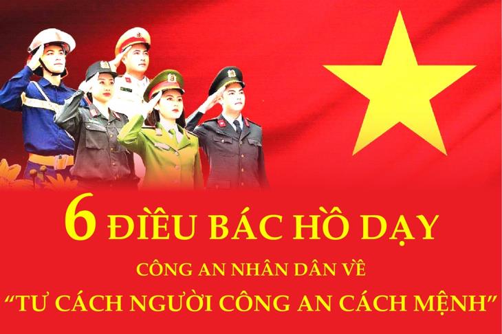 Sáu điều Bác Hồ dạy Công an nhân dân về “Tư cách người Công an cách mệnh”